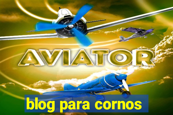 blog para cornos